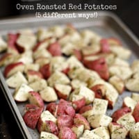 Oven Roasted Potatoes – 5 Different Ways