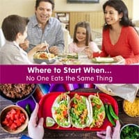 Where to Start When No One In the Family Eats the Same Thing