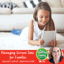 Episode 3: Managing Screen Time