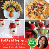 Episode 13: Healthy Holiday Treats Part 2: Thanksgiving & Christmas