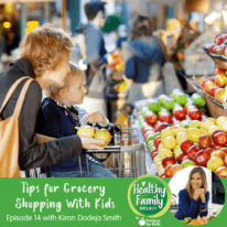 Episode 14: Why You Should Grocery Shop With Kids