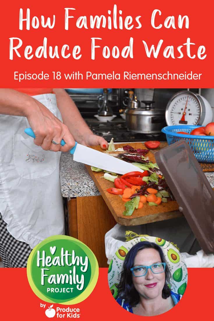 Summer Replay: How Families Can Reduce Food Waste